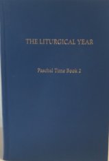 The Liturgical Year Vol 8: Paschal Time Book II